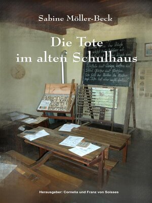 cover image of Die Tote im alten Schulhaus